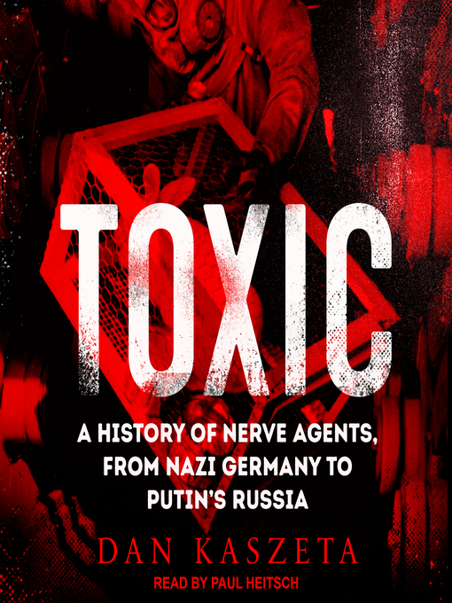 Title details for Toxic by Dan Kaszeta - Available
